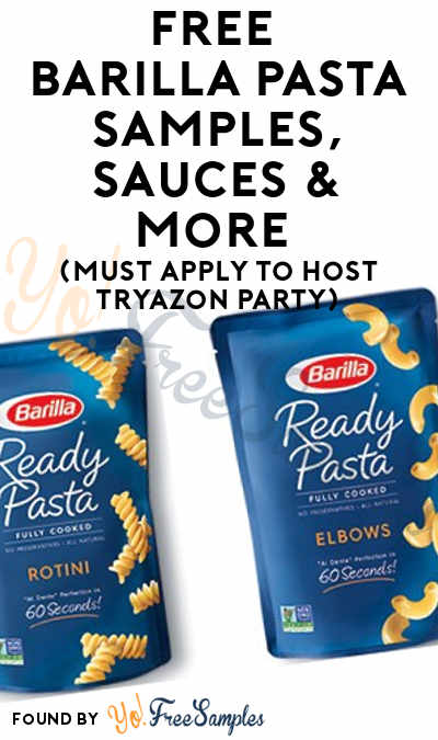 FREE Barilla Pasta Samples, Sauces & More (Must Apply To Host Tryazon Party)