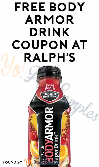 FREE Body Armor Drink Coupon At Ralph’s