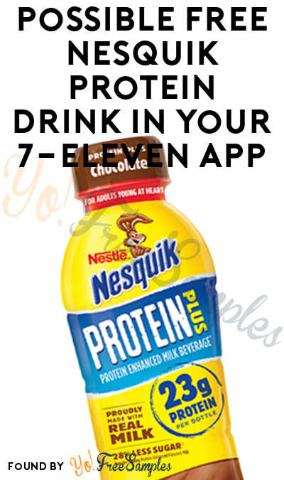 Possible FREE Nesquik Protein Drink In Your 7-Eleven App