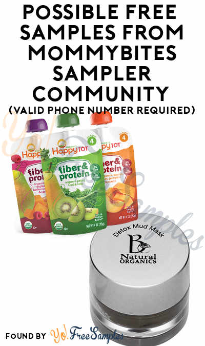 Check Accounts For New Samples: Possible FREE Baby, Beauty, Food & Health Samples From MommyBites Sampler Community (Valid Phone Number Required)