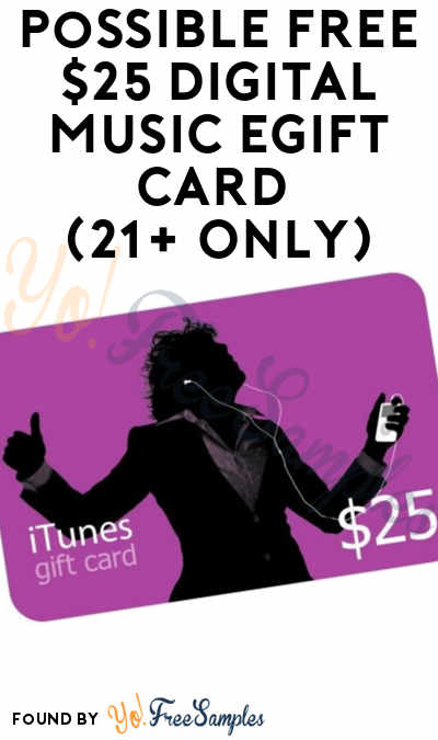 More Accounts Added: Possible FREE $25 iTunes Music eGift Card (21+ Only) [Verified]