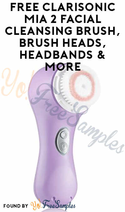 FREE Clarisonic Mia 2 Facial Cleansing Brush, Brush Heads, Headbands & More (Apply To HouseParty)