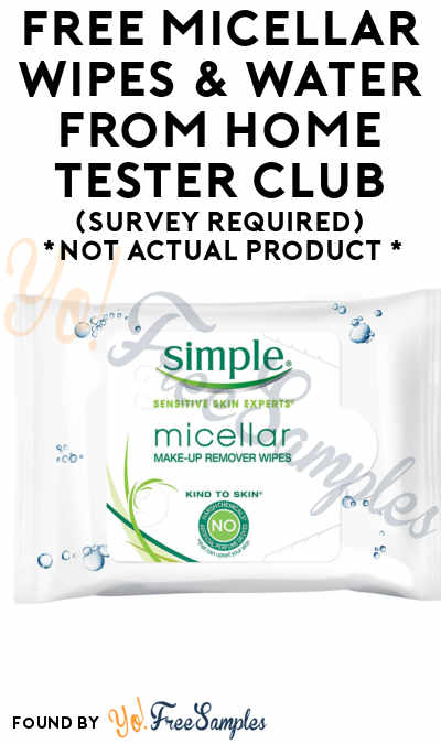 FREE Micellar Wipes & Water From Home Tester Club (Survey Required)