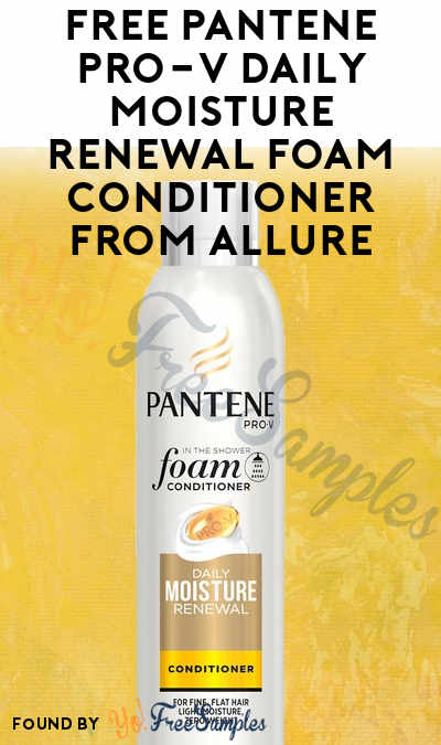 FREE Pantene Pro-V Daily Moisture Renewal Foam Conditioner From Allure
