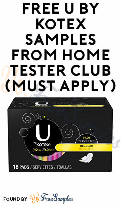 FREE U By Kotex Samples From Home Tester Club (Must Apply)