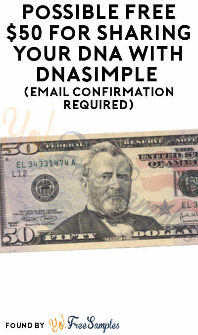 Possible FREE $50 For Sharing Your DNA With DNAsimple (Email Confirmation Required)