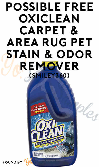Possible FREE OxiClean Carpet & Area Rug Pet Stain & Odor Remover (Smiley360)