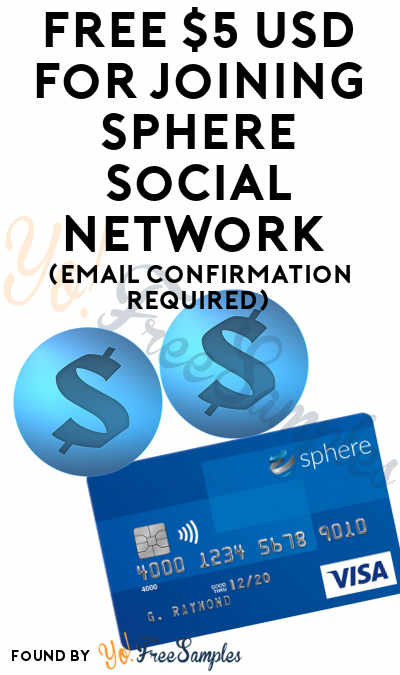FREE $7 USD For Joining Sphere Social Network (Email Confirmation Required)