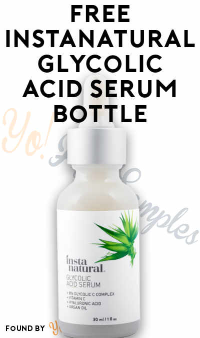 FREE InstaNatural Glycolic Acid Serum Bottle (Survey Required)