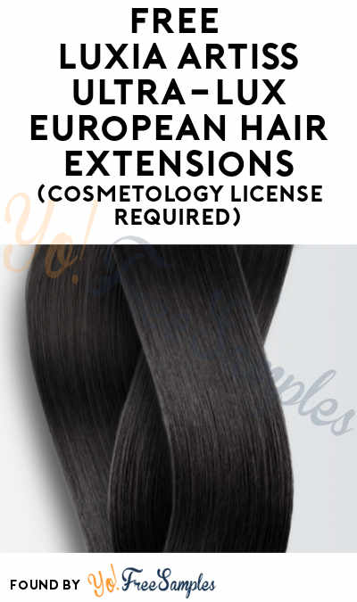 FREE Luxia Artiss Ultra-Lux European Hair Extensions (Cosmetology License Required)