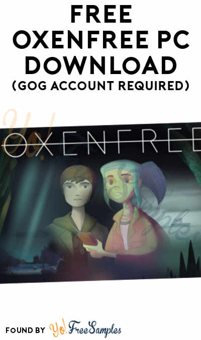 FREE Oxenfree PC Download (GOG Account Required)