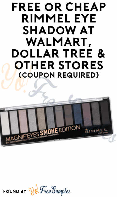 FREE Rimmel Eye Shadow At Walmart, Dollar Tree & Other Stores (Coupon Required)