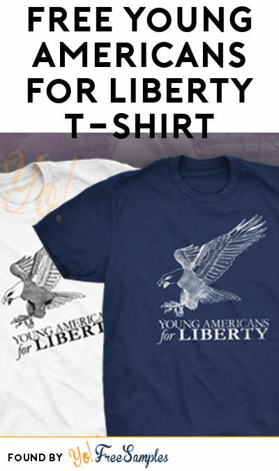 FREE Young Americans For Liberty T-Shirt [Verified Received By Mail]