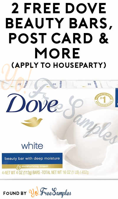 2 FREE Dove Beauty Bars, Post Card & More (Apply To HouseParty)