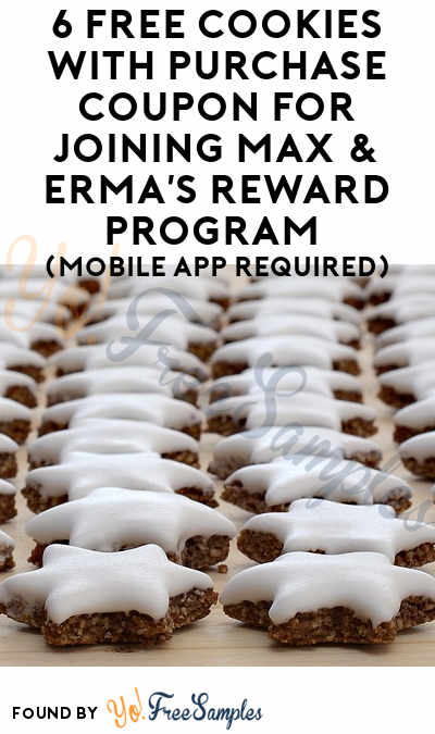 6 FREE Cookies With Purchase Coupon For Joining Max & Erma’s Reward Program (Mobile App Required)