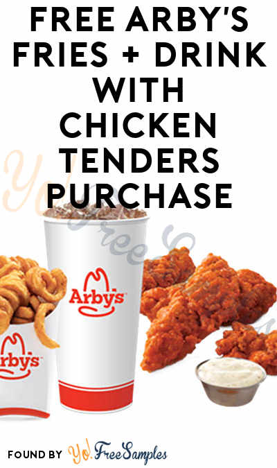 FREE Arby’s Fries + Drink With Chicken Tenders Purchase