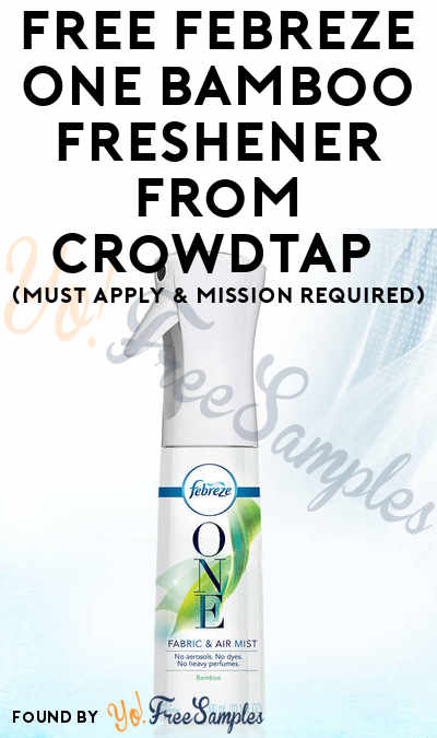 FREE Febreze ONE Bamboo Freshener From CrowdTap (Must Apply & Mission Required)