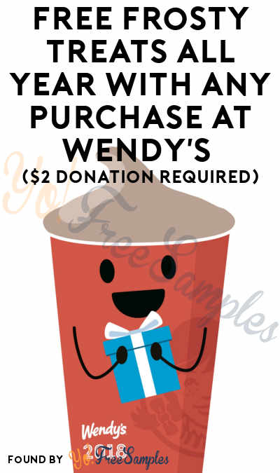 FREE Frosty Treats All Year With Any Purchase At Wendy’s ($2 Donation Required)