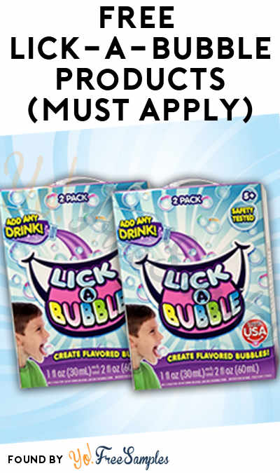 FREE Lick-A-Bubble Products (Must Apply)