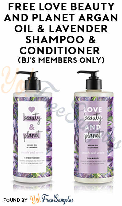 FREE Love Beauty And Planet Argan Oil & Lavender Shampoo & Conditioner (BJ’S Members Only)