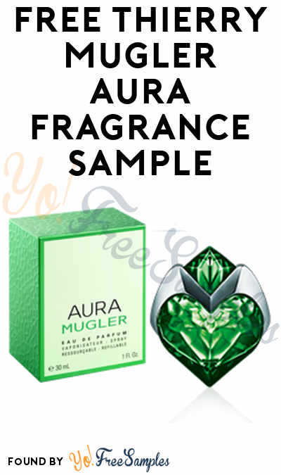 FREE Thierry Mugler Aura Fragrance Sample (Email Confirmation Required) [Verified Received By Mail]