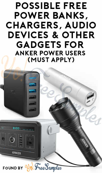 Possible FREE Power Banks, Chargers, Audio Devices & Other Gadgets For Anker Power Users (Must Apply)