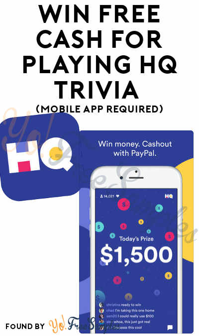 Win FREE Cash For Playing HQ Trivia (Mobile App Required)
