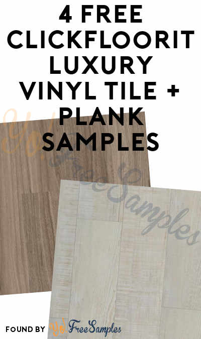 4 FREE ClickFloorIt Luxury Vinyl Tile + Plank Samples