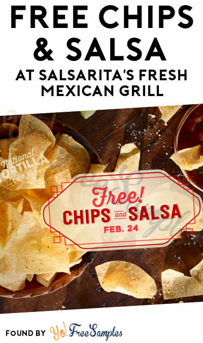 TODAY ONLY: FREE Chips & Salsa At Salsarita’s Fresh Mexican Grill On 2/24
