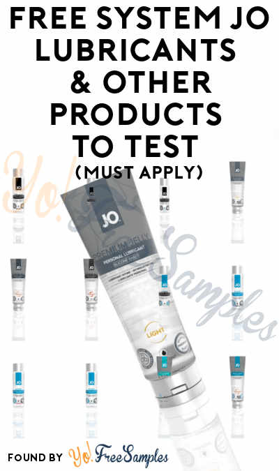 FREE System JO Lubricants & Other Products To Test (Must Apply)
