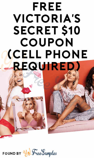 FREE Victoria’s Secret $10 Coupon (Cell Phone Required)