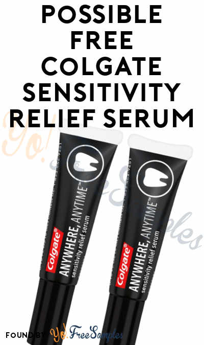 Possible FREE Colgate Sensitivity Relief Serum [Verified Received By Mail]