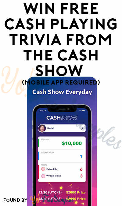 Win FREE Cash Playing Trivia From The Cash Show (Mobile App Required)