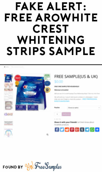 FAKE ALERT: FREE Arowhite Crest Whitening Strips From Lithuanian Scammer