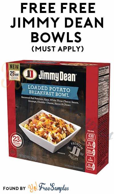 FREE Jimmy Dean Bowls (Must Apply)