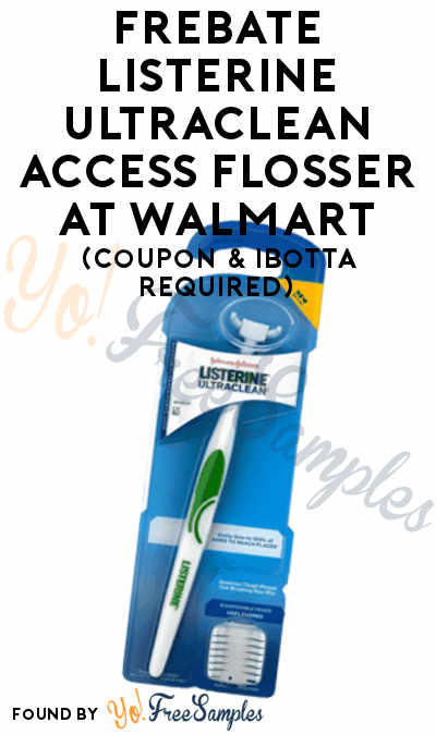 FREEBATE Listerine UltraClean Access Flosser At Walmart (Coupon & Ibotta Required)