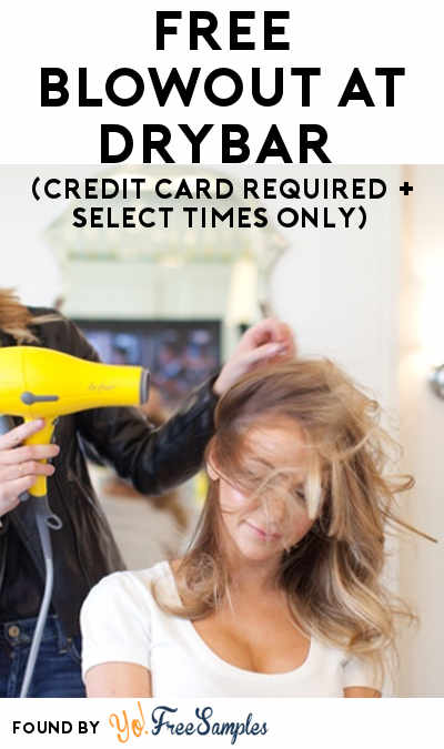 Starts Today: FREE Blowout At Drybar (Credit Card Required + Select Times Only)