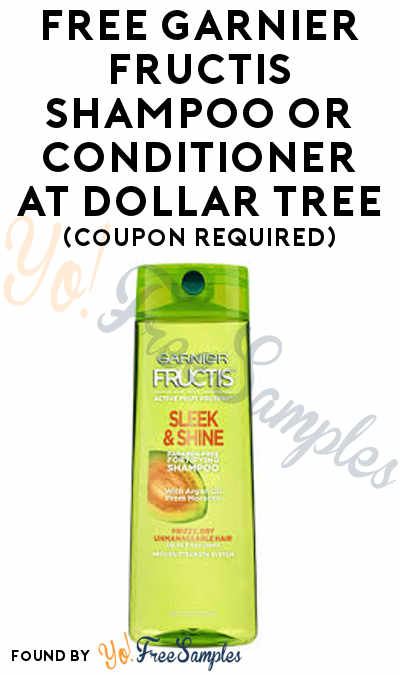 FREE Garnier Fructis Shampoo or Conditioner At Dollar Tree (Coupon Required)