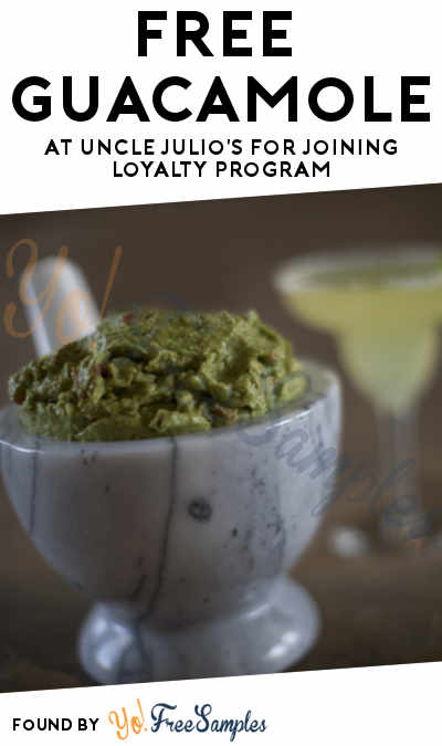 FREE Guacamole At Uncle Julio’s For Joining Loyalty Program
