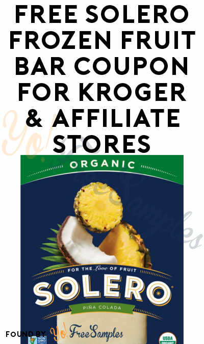FREE SOLERO Frozen Fruit Bar Coupon For Kroger & Affiliate Stores