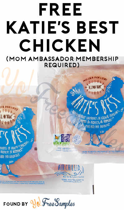 FREE Katie’s Best Chicken (Mom Ambassador Membership Required)