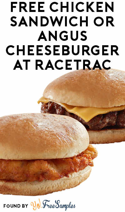 FREE Chicken Sandwich or Angus Cheeseburger At RaceTrac