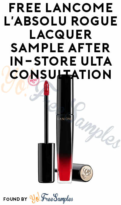 FREE Lancome L’Absolu Rogue Lacquer Sample After In-Store Ulta Consultation