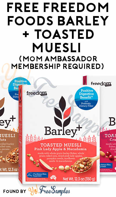 FREE Freedom Foods Barley+ Toasted Muesli (Mom Ambassador Membership Required)