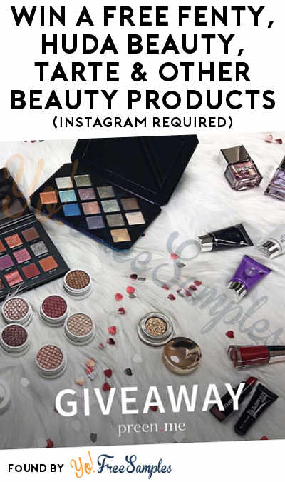 Win A FREE Fenty, Huda Beauty, Tarte & Other Beauty Products (Instagram Required)