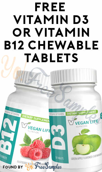 FREE Vegan Life Nutrition Vitamin D3 or Vitamin B12 Chewable Tablets [Verified Received By Mail]