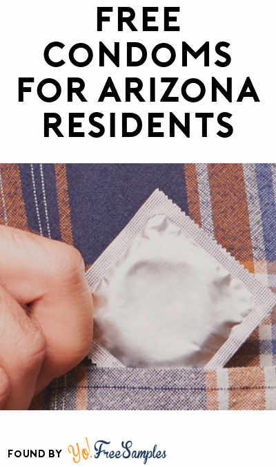 10 FREE Condoms For Arizona Residents Monthly