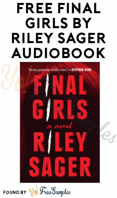 FREE Final Girls by Riley Sager Audiobook From Penguin Random House