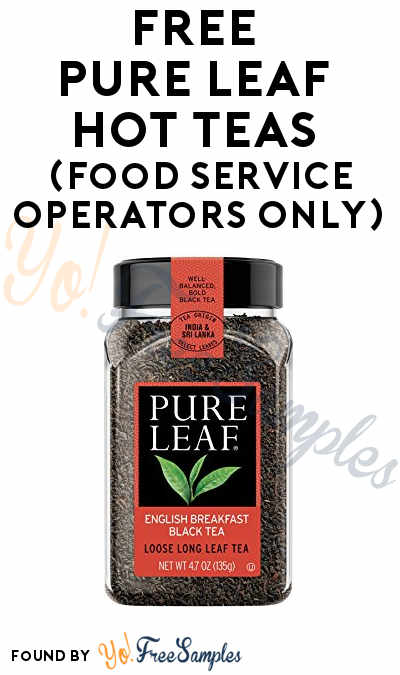 FREE Pure Leaf Hot Teas (Food Service Operators Only)