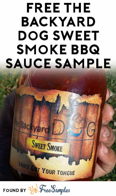 FREE The Backyard Dog Sweet Smoke BBQ Sauce Sample